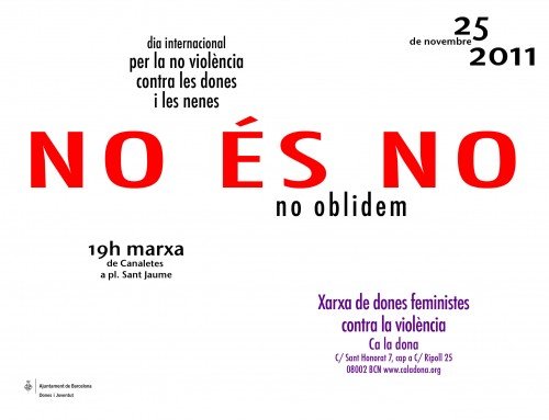 25n 2011 | cartell Dia Internacional per la no Violència contra les Dones i les Nenes